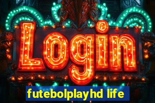 futebolplayhd life